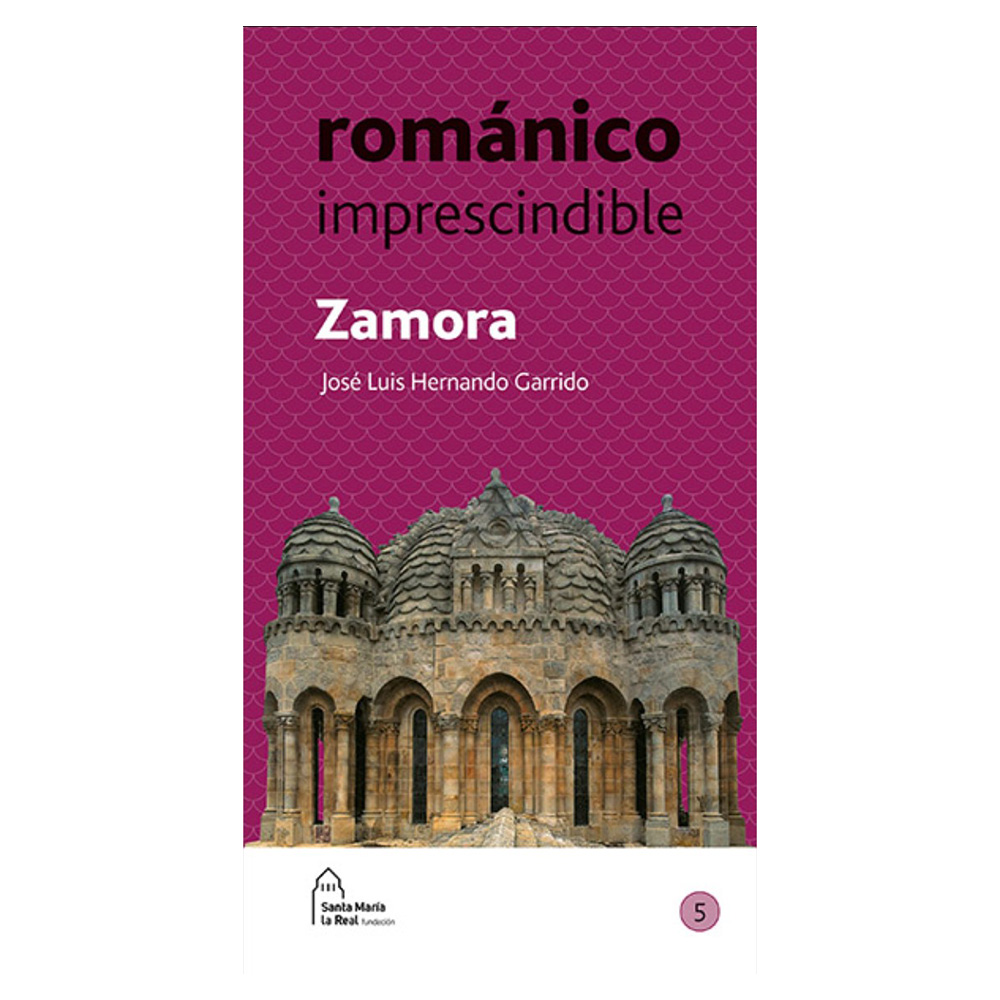 Editorial FSMLRPH Guía Románico Imprescindible de Zamora