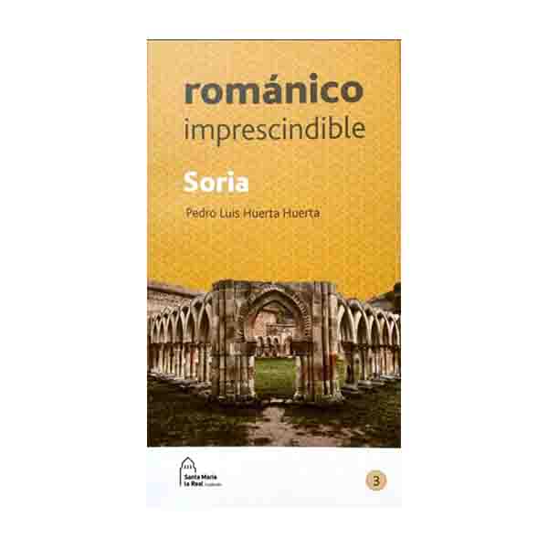 Guía Románico Imprescindible de Soria