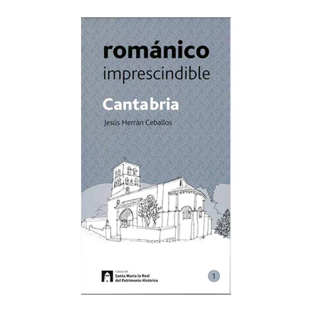 Editorial FSMLRPH Guía Románico Imprescindible de Cantabria