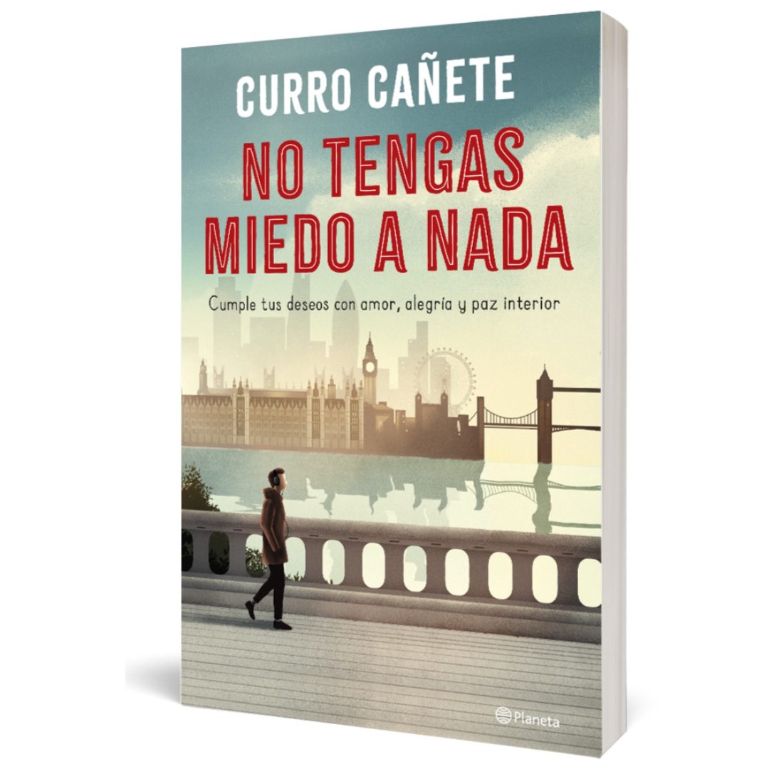 Editorial Planeta No tengas miedo a nada: Cumple tus deseos con amor, alegría y paz interior -No Ficción