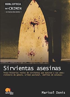 DVDTOTAL Sirvientas asesinas (Biblioteca del crimen) [paperback] Donis Serrano, Marisol [Apr 01, 2011]