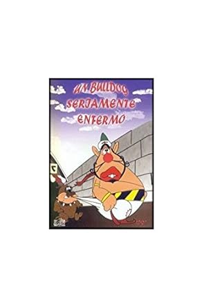 DVDTOTAL UN BULLDOG SERIAMENTE ENFERMO [dvd]