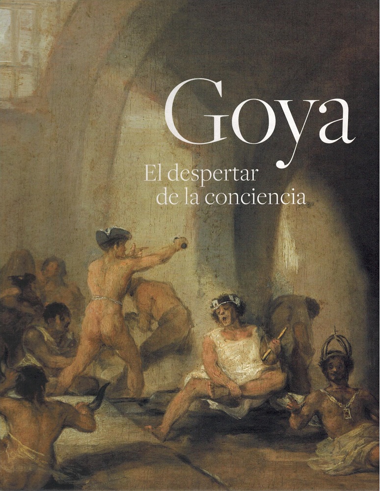 Goya. El despertar de la conciencia 