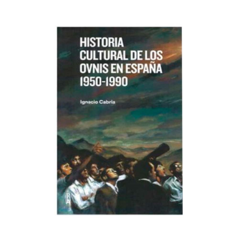 Historia cultural de los ovnis en España 1950 - 1990