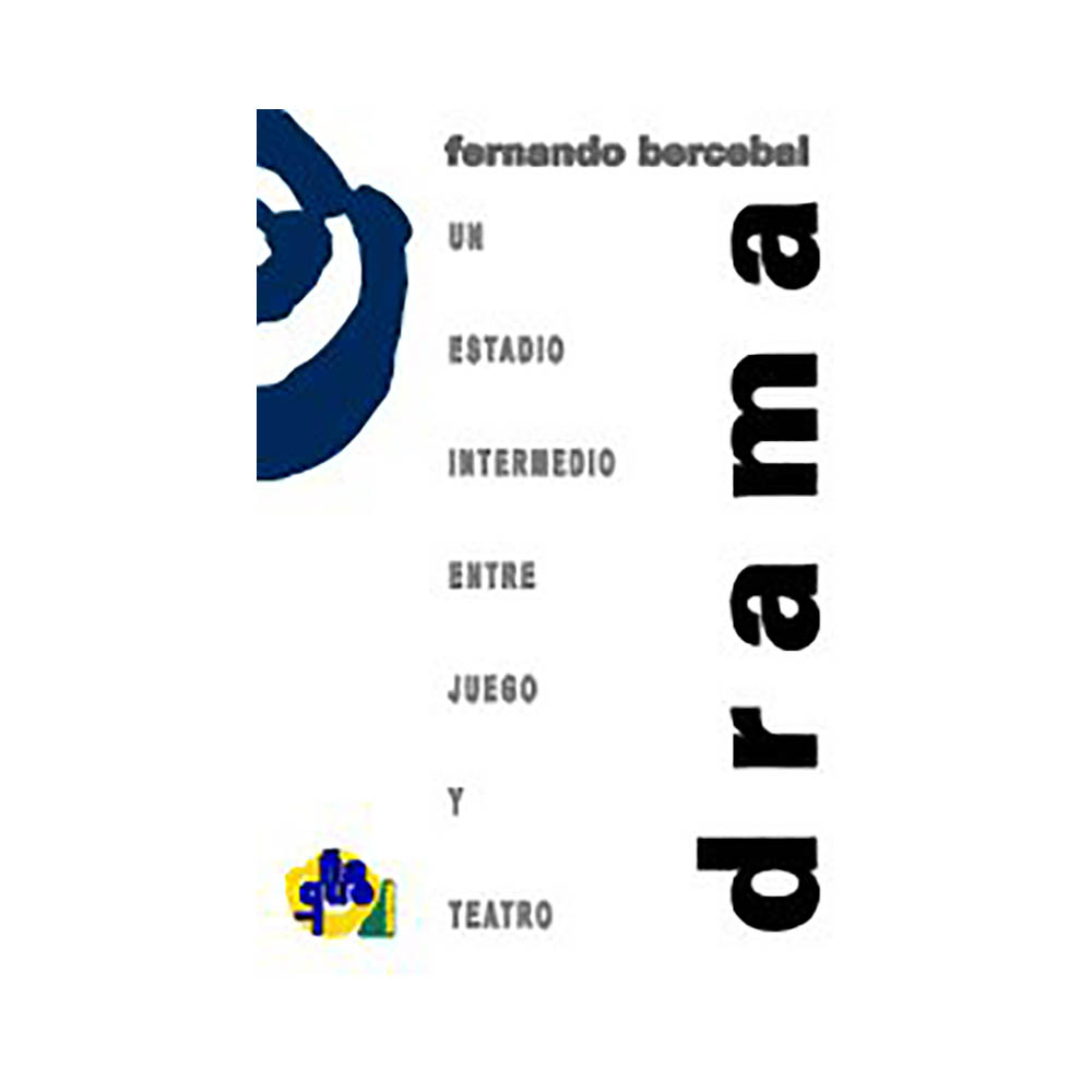 Drama, Entre Juego y Teatro. Fernando Bercebal