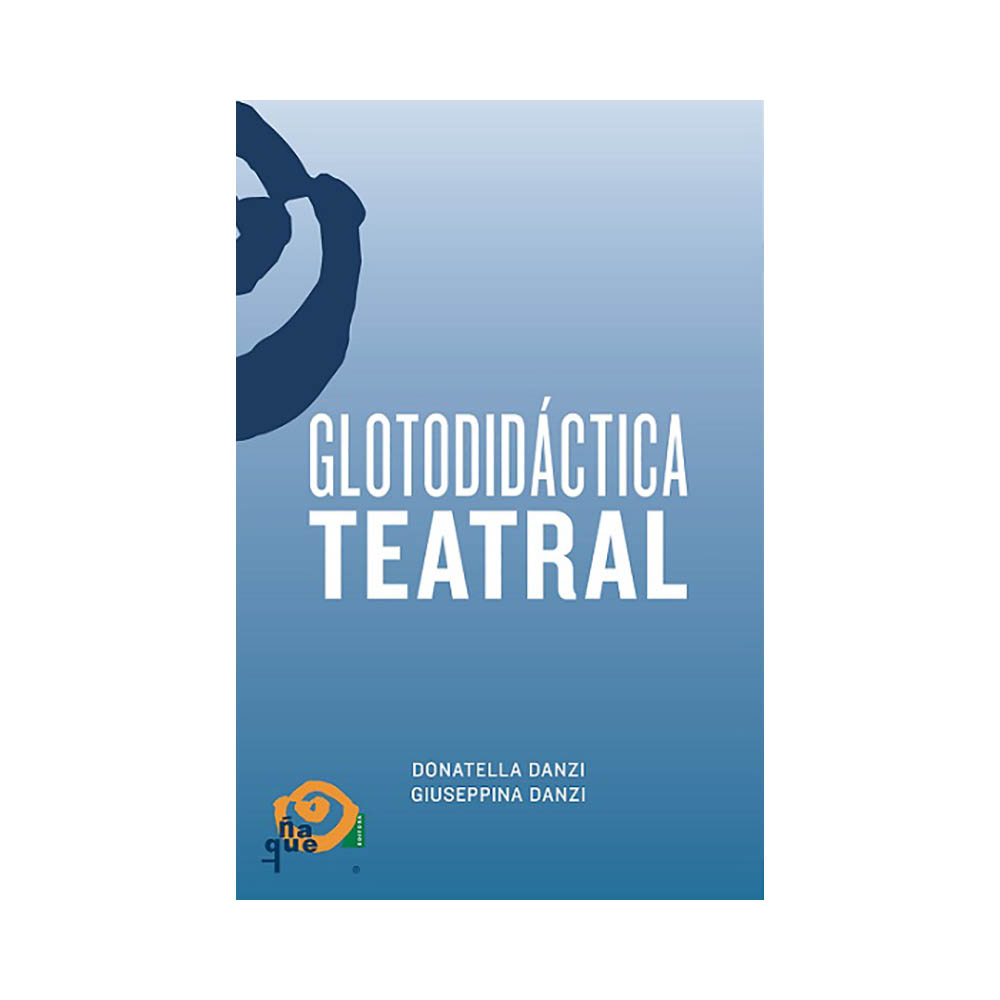Glotodidáctica Teatral. Donatella Danzi y Giuseppina Danzi