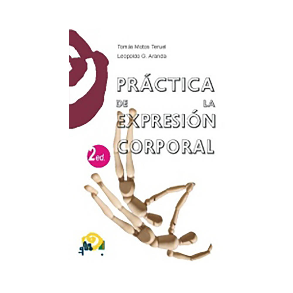 Práctica de la expresión corporal. Tomás Motos y Leopoldo García Aranda