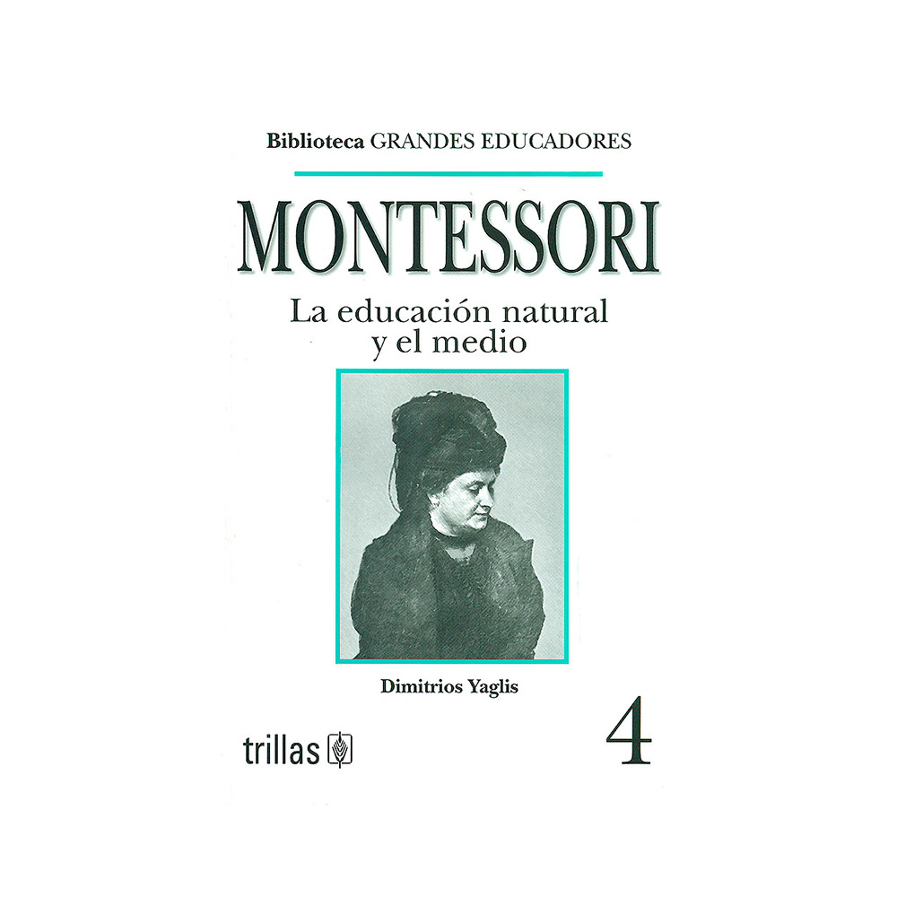Montessori. La educación natural y el medio.