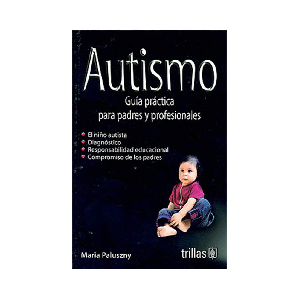 Autismo. Guía práctica para padres y profesionales