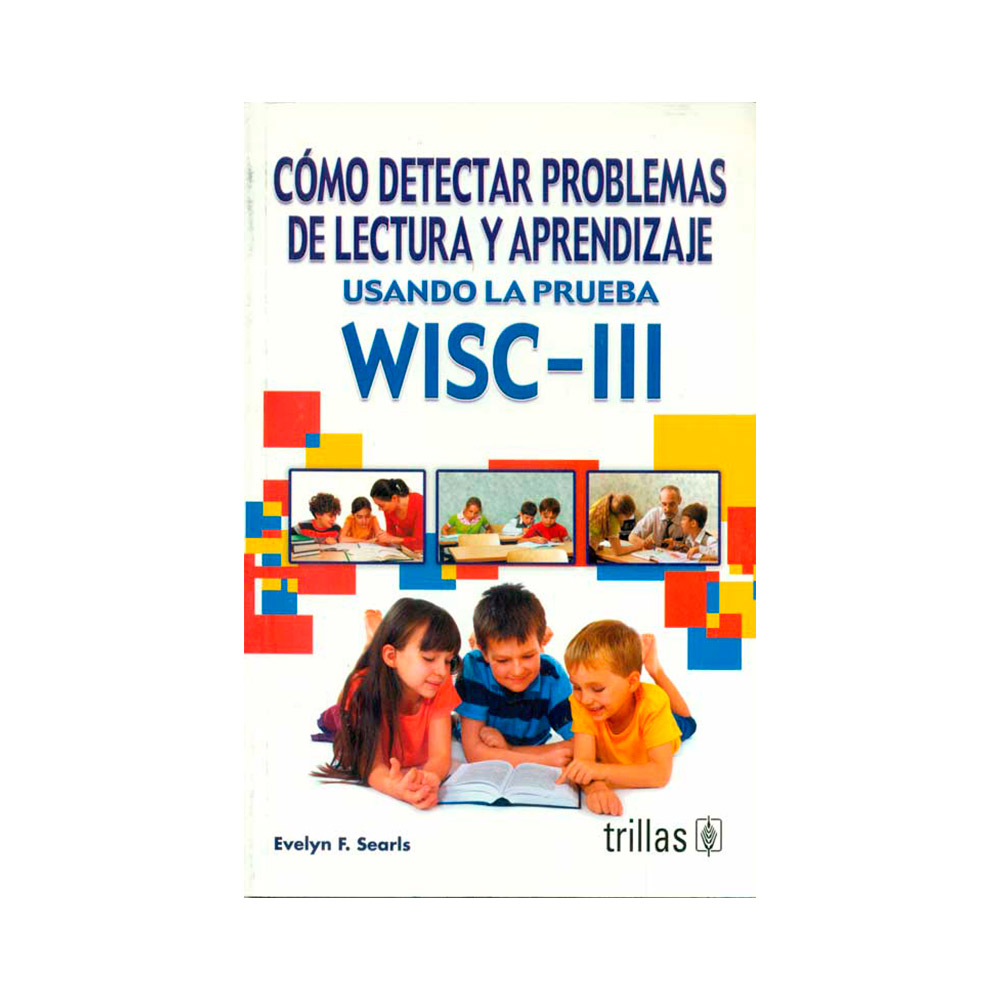 Cómo detectar problemas de lectura y aprendizaje usando la prueba WISC-III