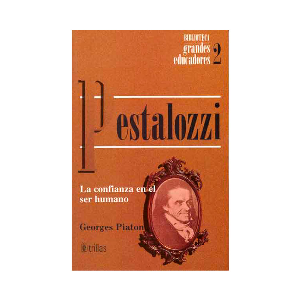 Trillas Pestalozzi. La confianza en el ser humano.