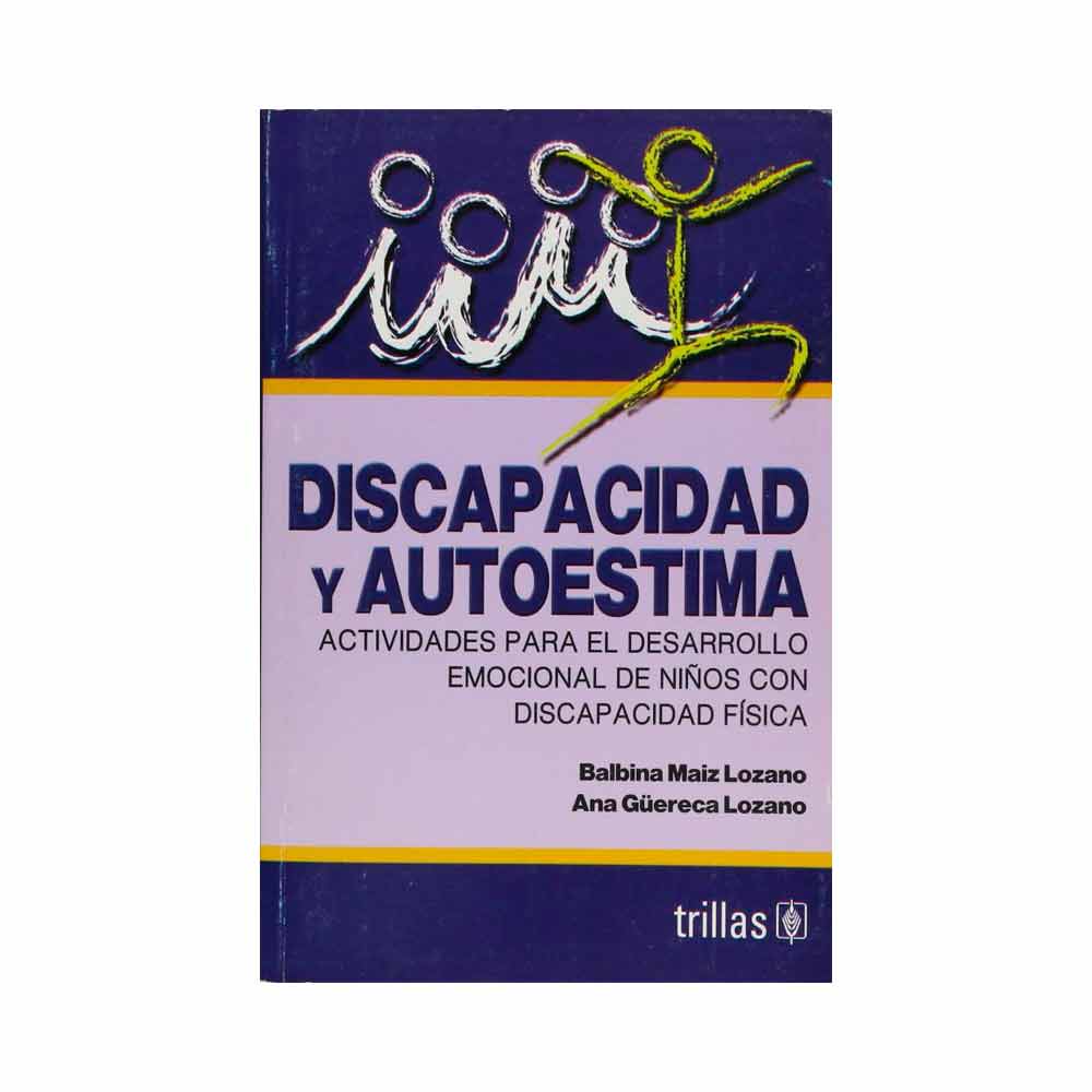 Discapacidad y autoestima. Actividades para el desarrollo emocional de niños con discapacidad física