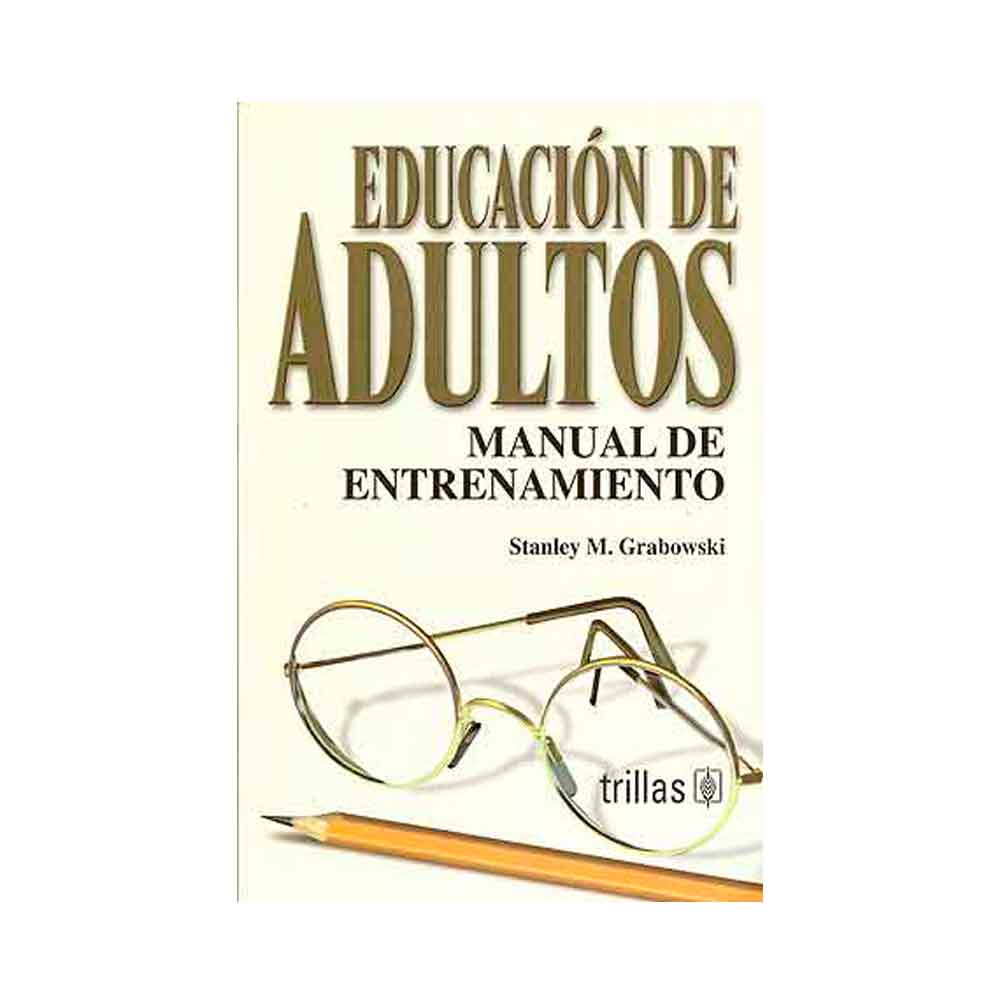 Educación de adultos. Manual de entrenamiento
