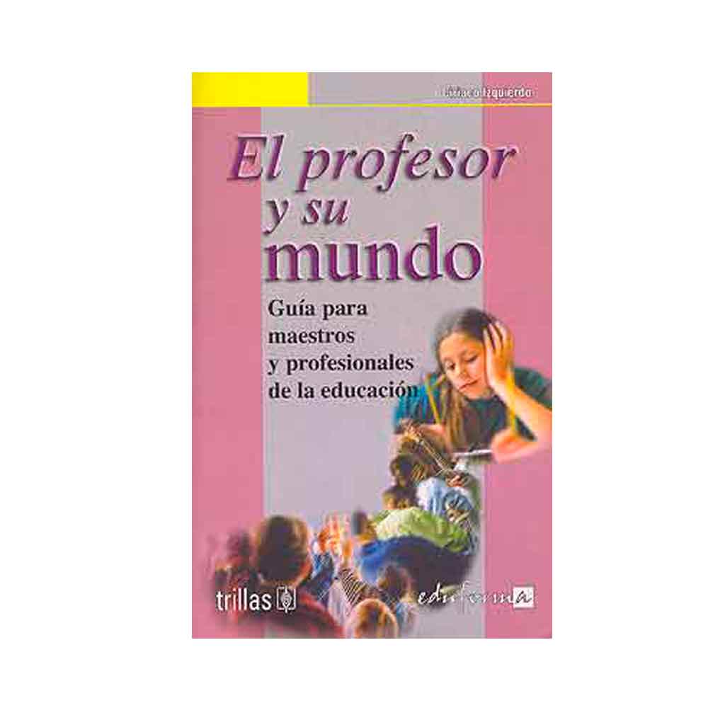 El profesor y su mundo