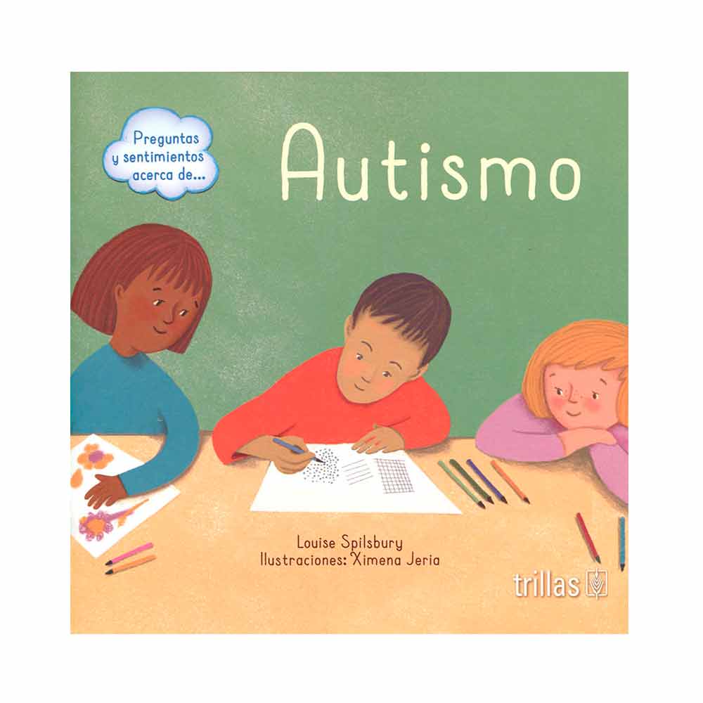 Preguntas y sentimientos acerca de... Autismo