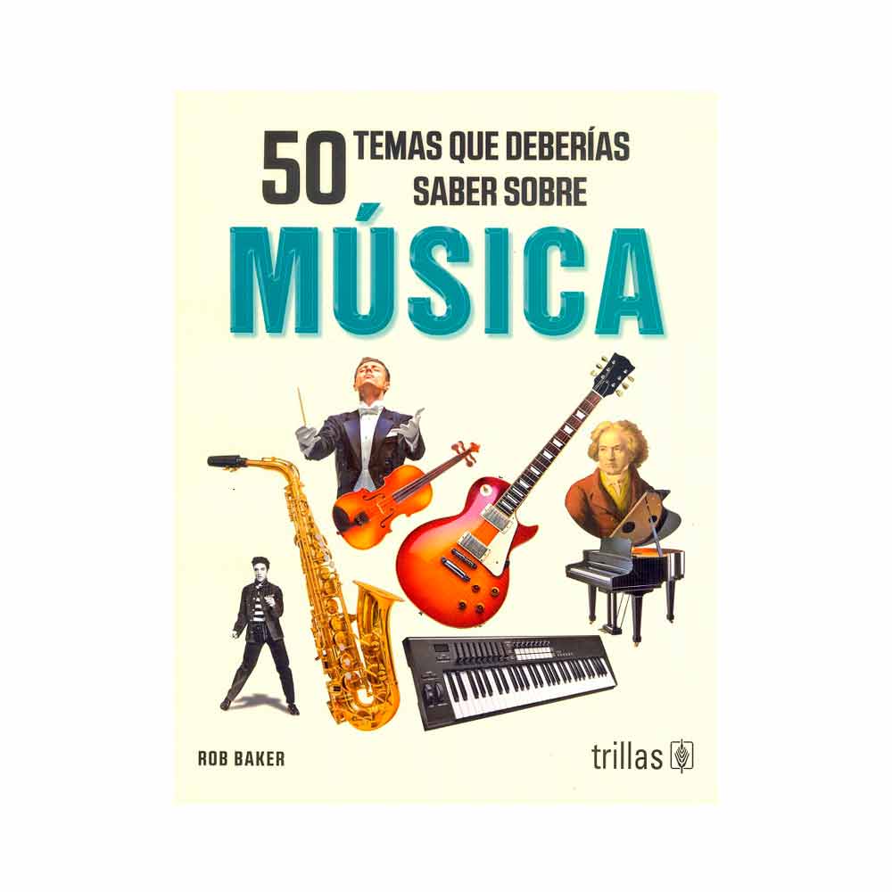 50 temas que deberías saber sobre música