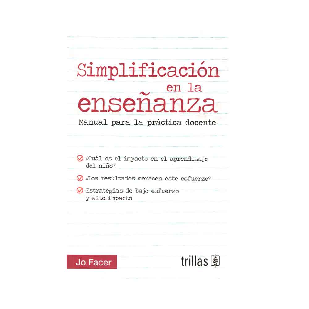 Simplificación en la enseñanza. Manual para la práctica docente