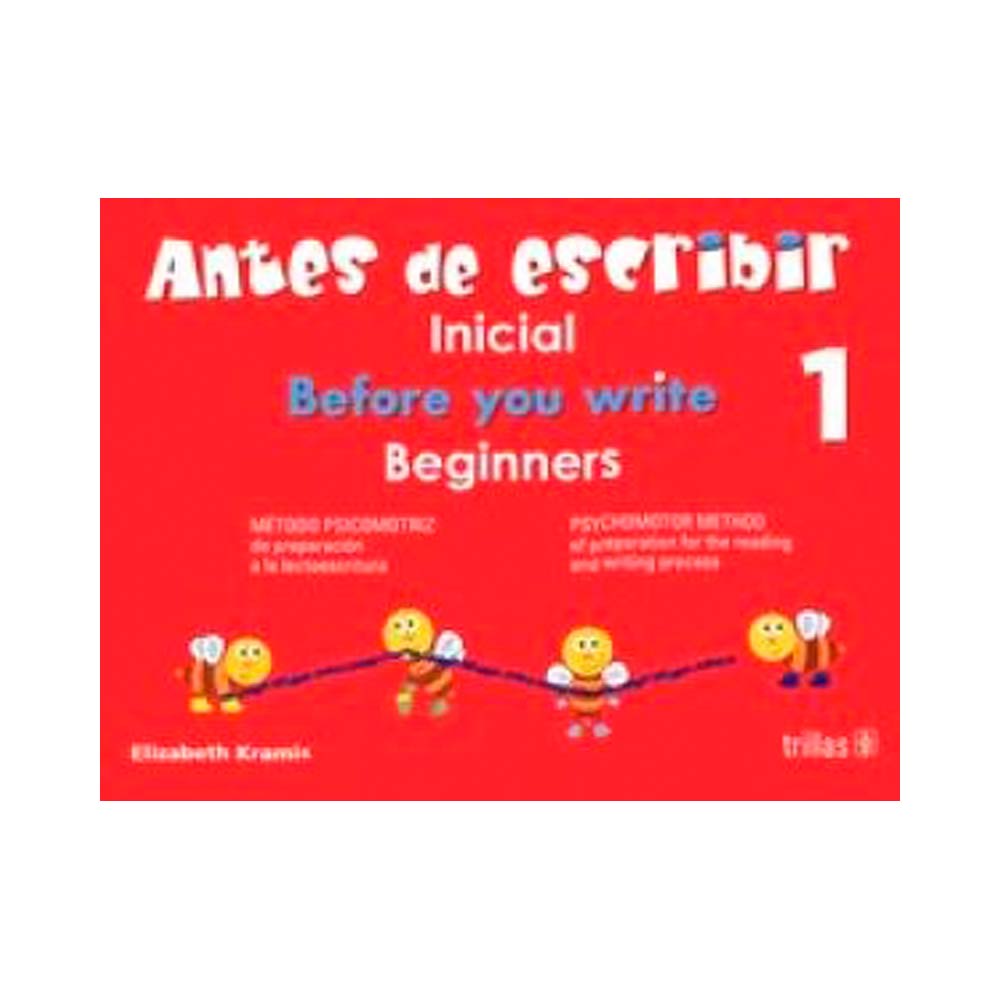 Antes de escribir. Inicial 1- Before you write. Beginners. Método psicomotriz de preparación a la lectoescritura