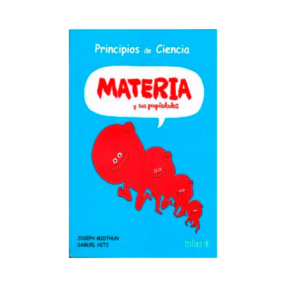 Materia y sus propiedades. Principios de ciencia
