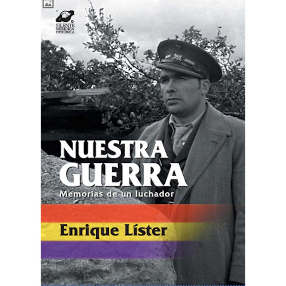 Ediciones Silente Nuestra guerra. Memorias de un luchador