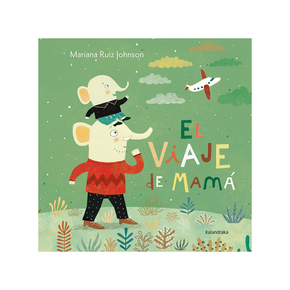 El Viaje de Mamá - Editorial Kalandraka