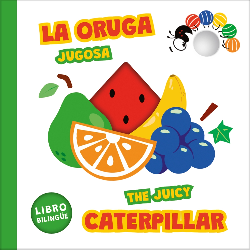 La oruga jugosa - The Juicy Caterpillar
