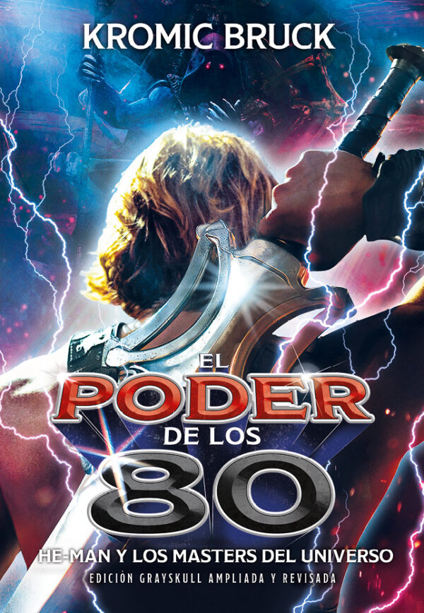 El poder de los 80 - He-Man y los Masters del Universo. Edición ampliada y actualizada - Kromic Bruck - Apto bono cultural
