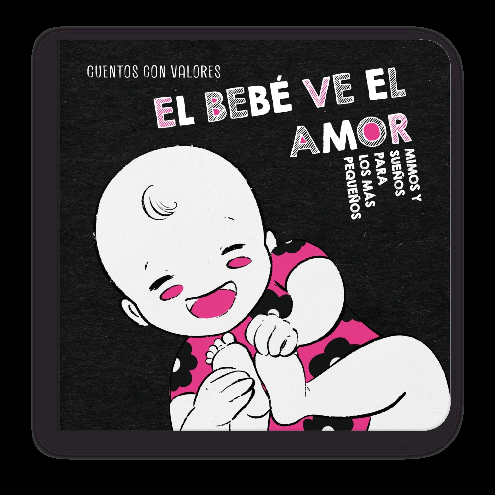 El bebé ve el amor - Colección Mimos y Sueños
