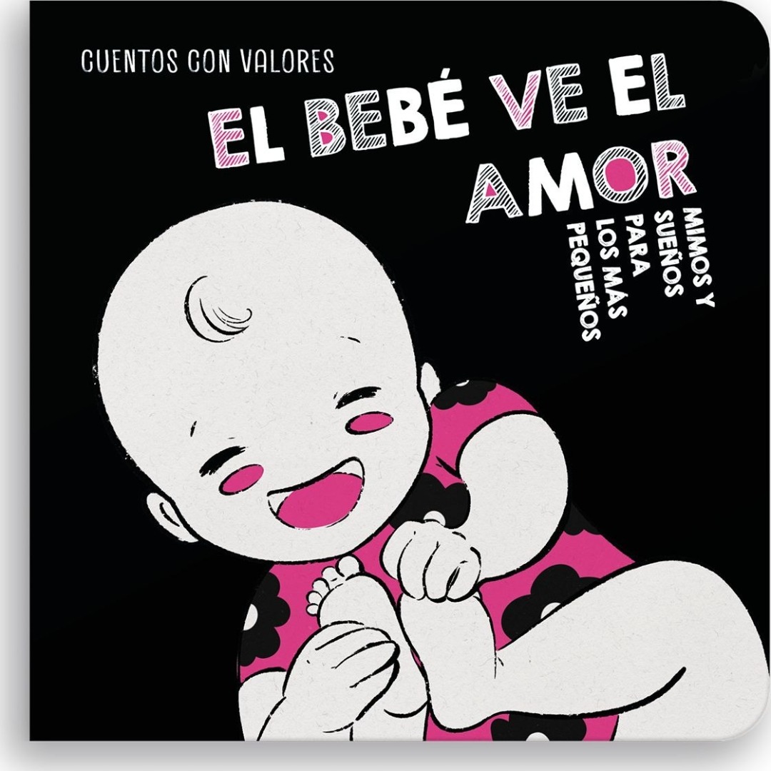 El bebé ve el amor - Colección Mimos y Sueños