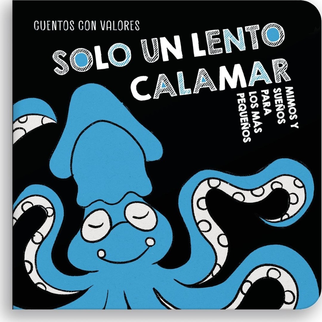 Solo un lento calamar - Colección Mimos y Sueños
