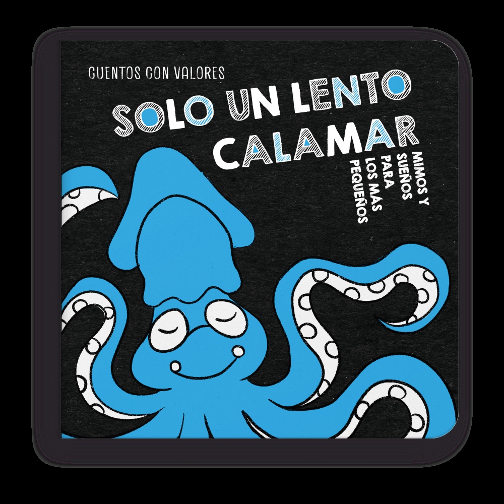 Solo un lento calamar - Colección Mimos y Sueños