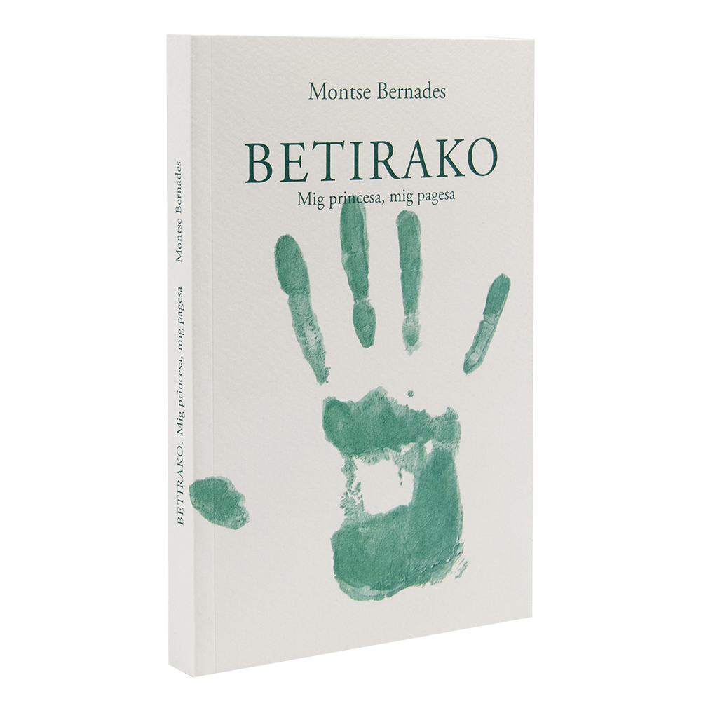 Betirako. Mig princesa, mig pagesa. Montse Bernades